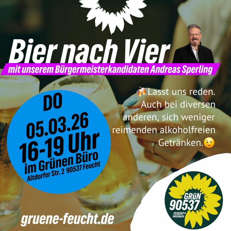 Donnerstag, 05.03. – wieder Bier nach vier im Grünen Büro